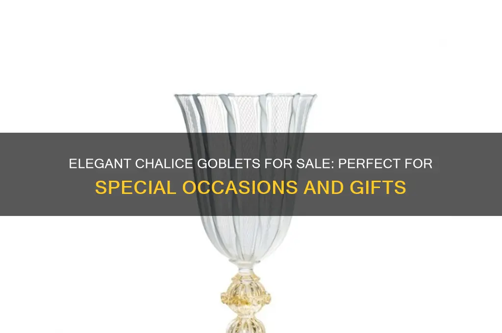 chalice goblets for sale