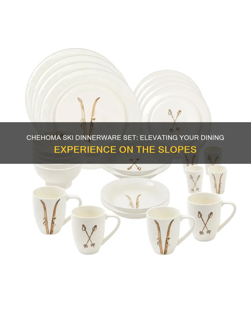 chehoma ski dinnerware set