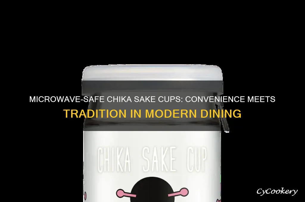 chika sake cup picrowave safe