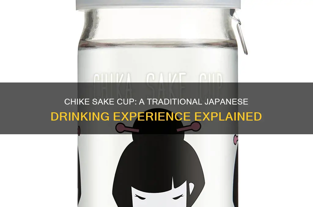 chike sake cup