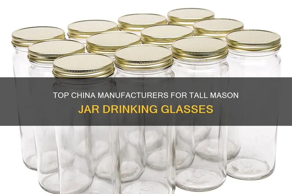 china tall mason jar drinking glasses manufacturers