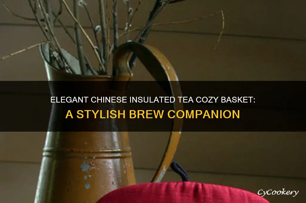 chinese insulated tea cozy basket