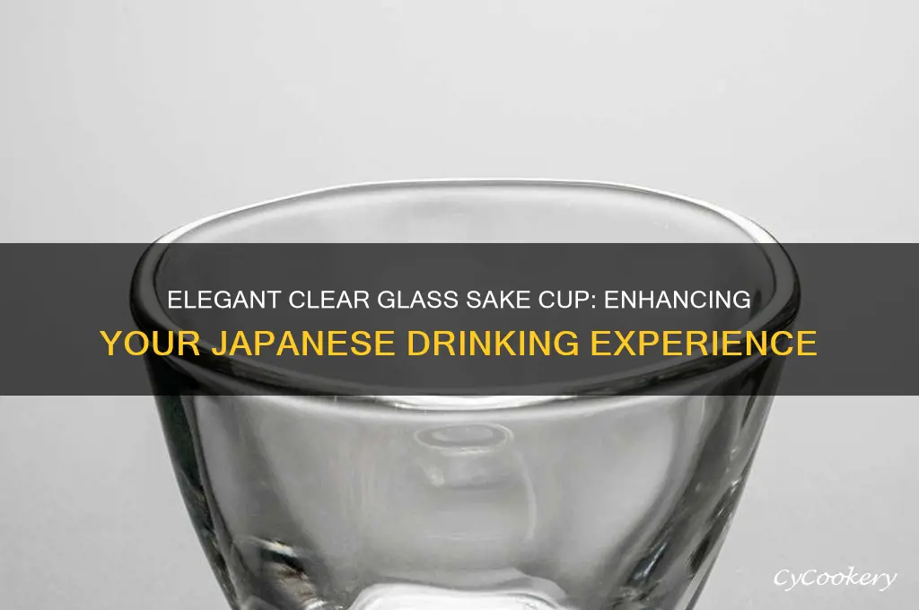 clear glass sake cup