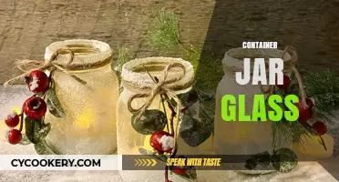 Creative Uses for Container Jar Glass in Home Decor and Storage