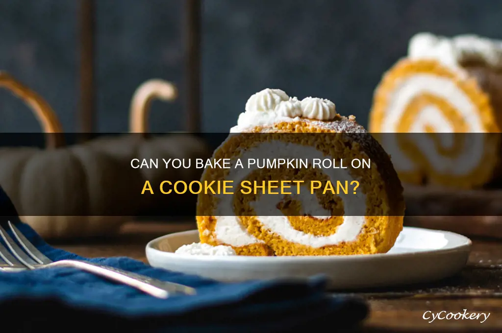 could you use cookie sheet pan for pumpkin roll