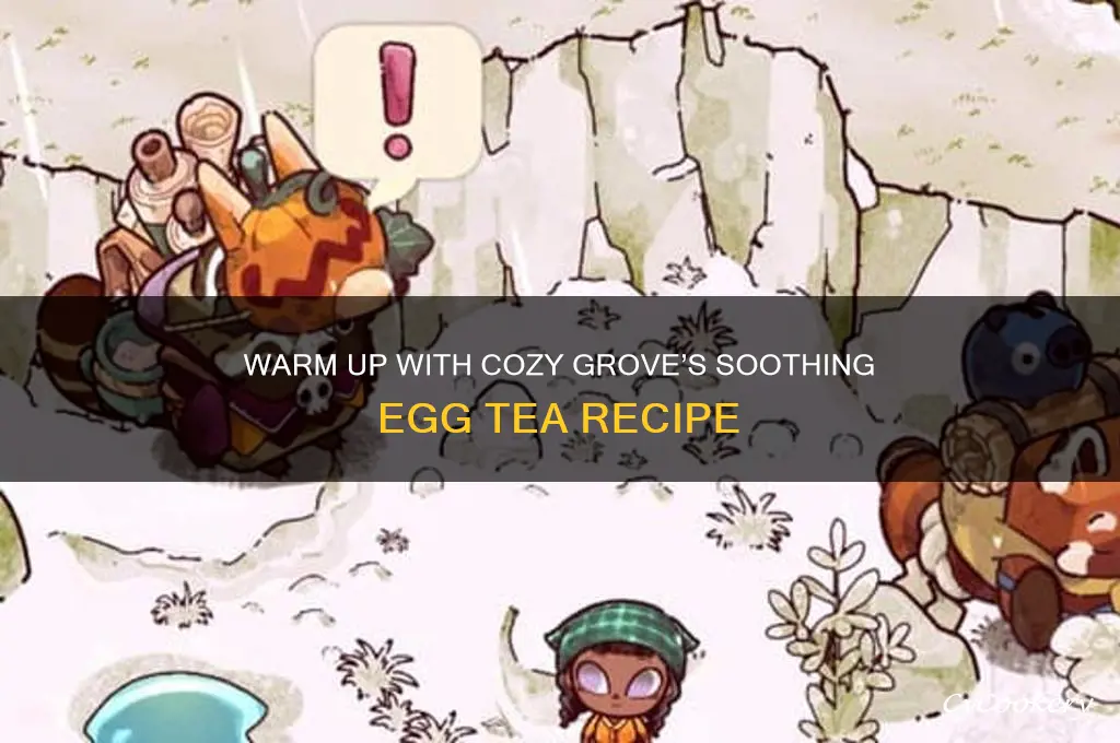 cozy grove egg tea