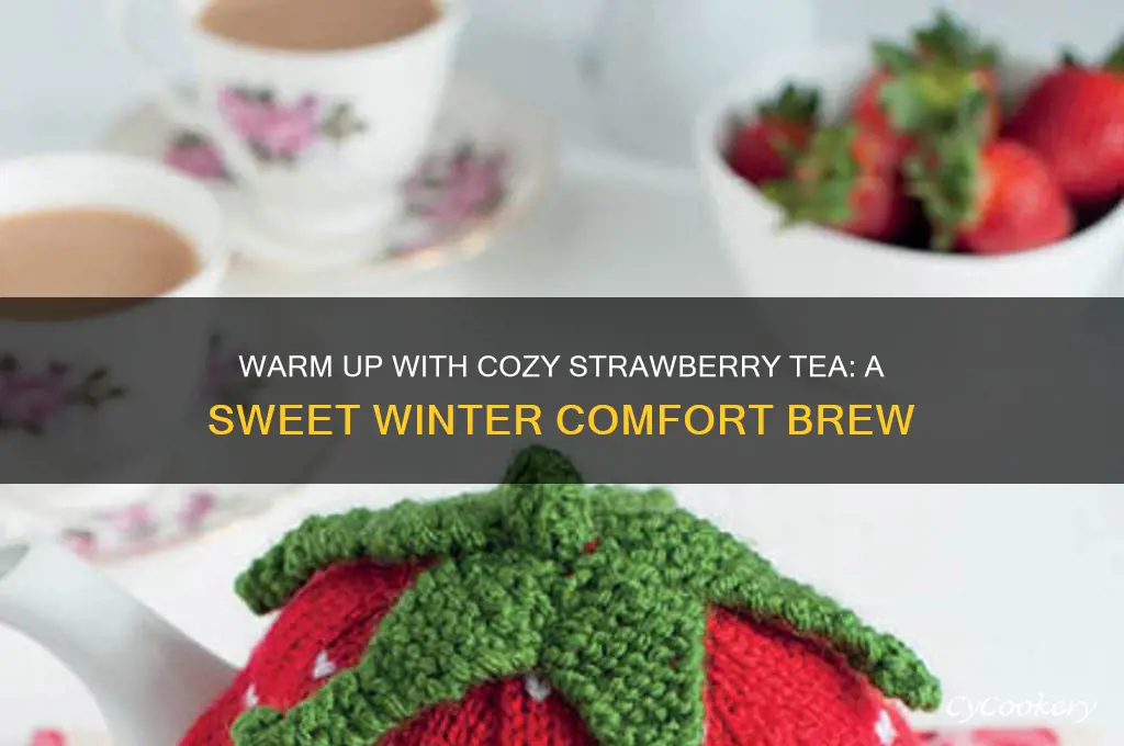 cozy strawberry tea