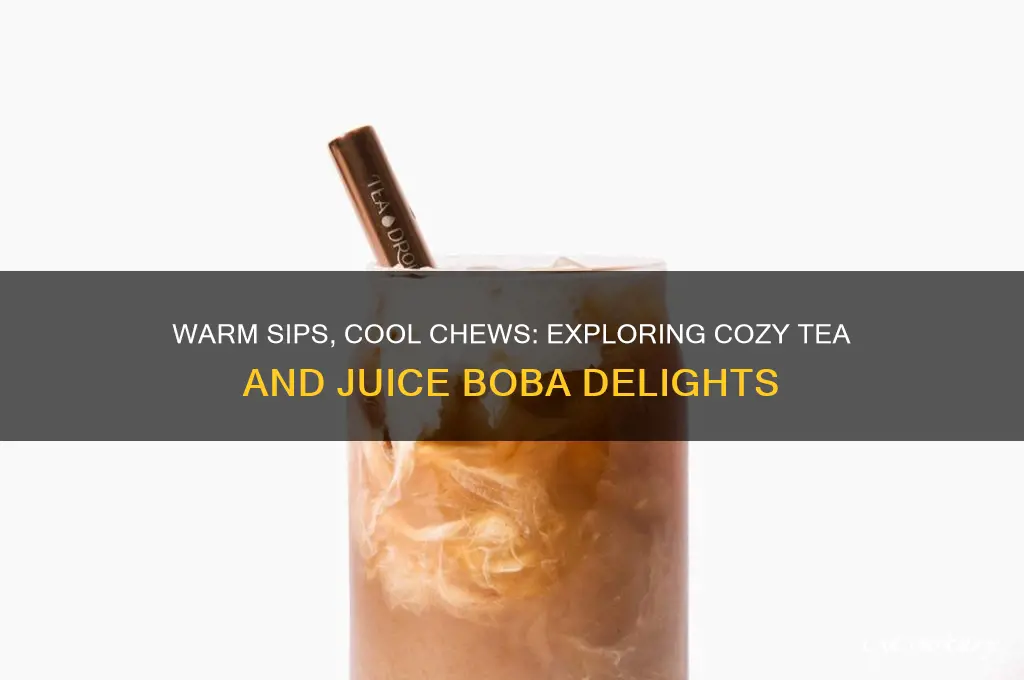 cozy tea and juice boba