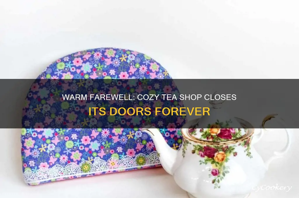 cozy tea closing