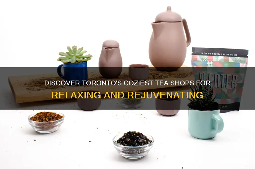 cozy tea shops toronto