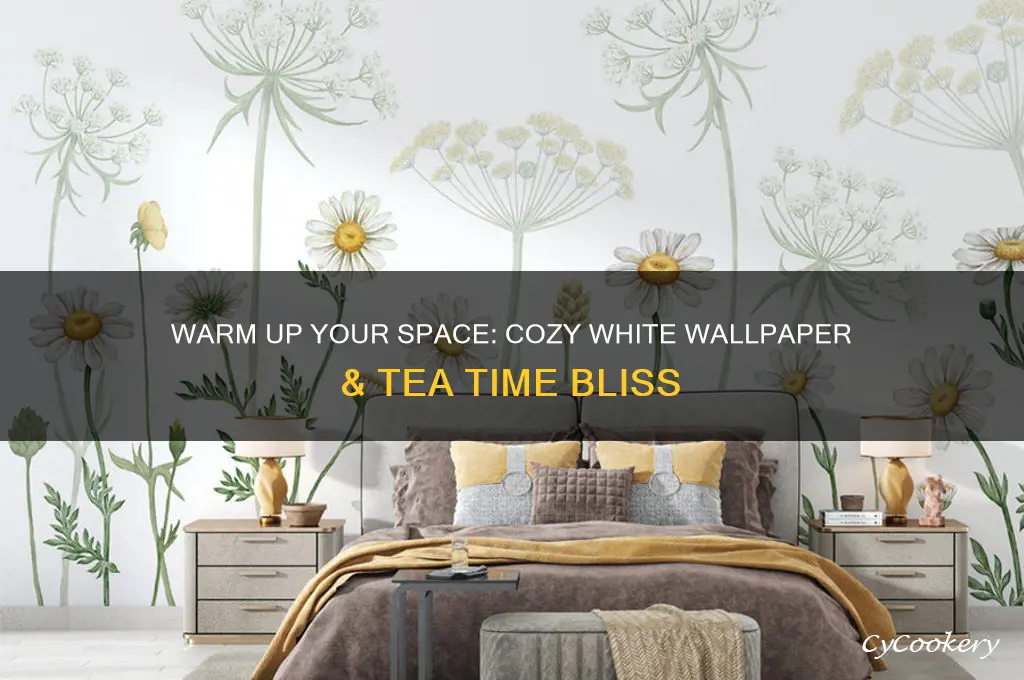cozy white wallpaper tea