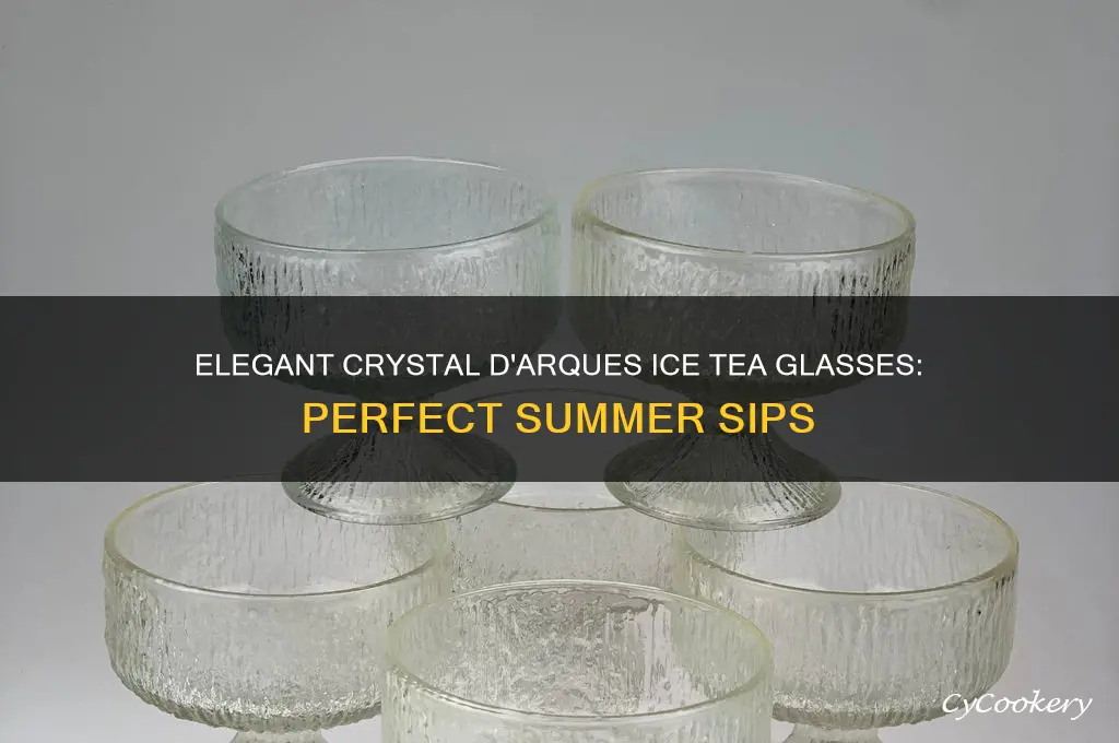 crystal d arques ice tea glasses