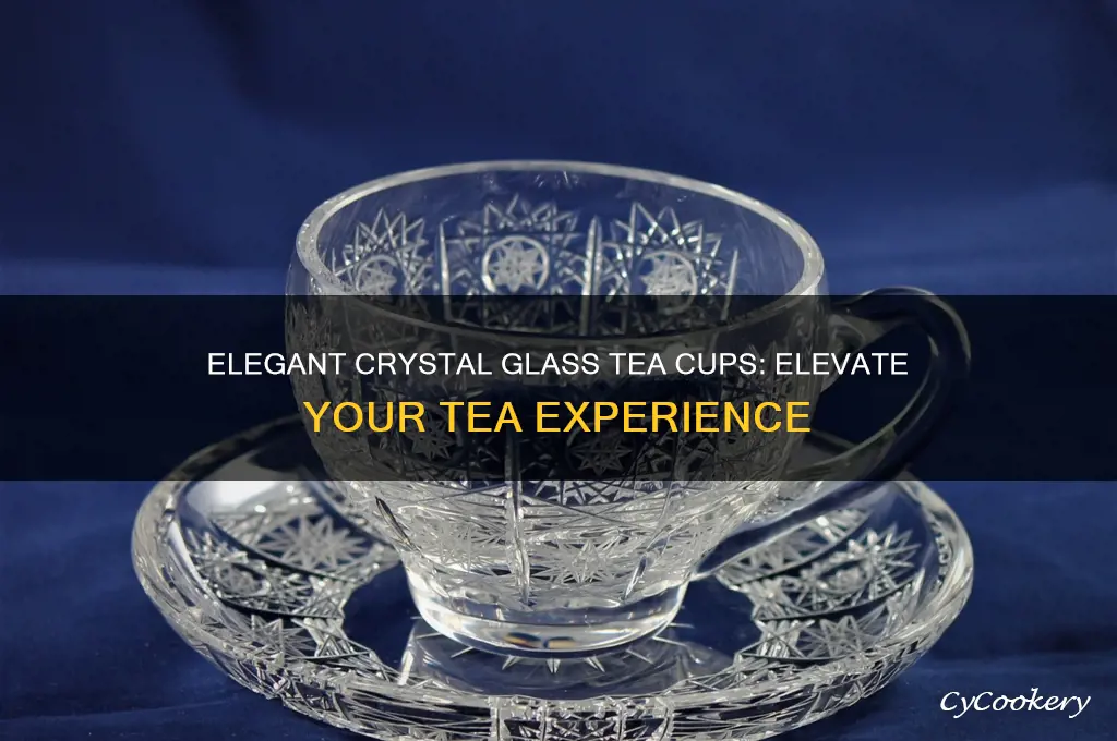 crystal glass tea cups