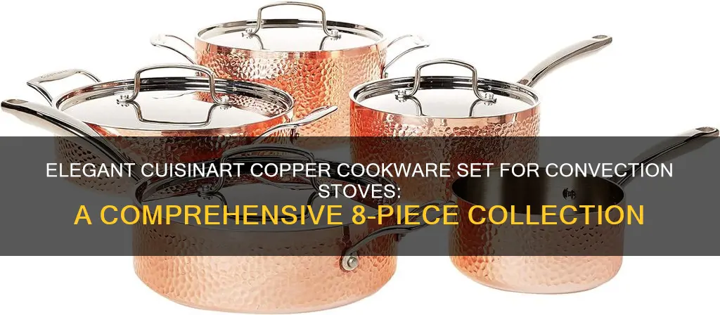 cuisinart copper cookware set 8 piece for a convection stove