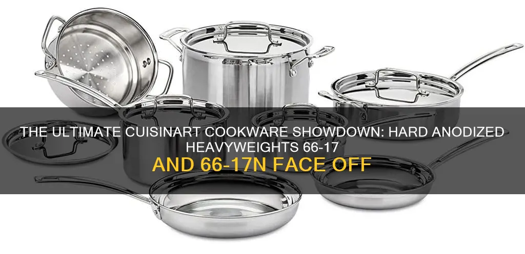 cuisinart hard anodized cookware set 66-17 vs 66-17n