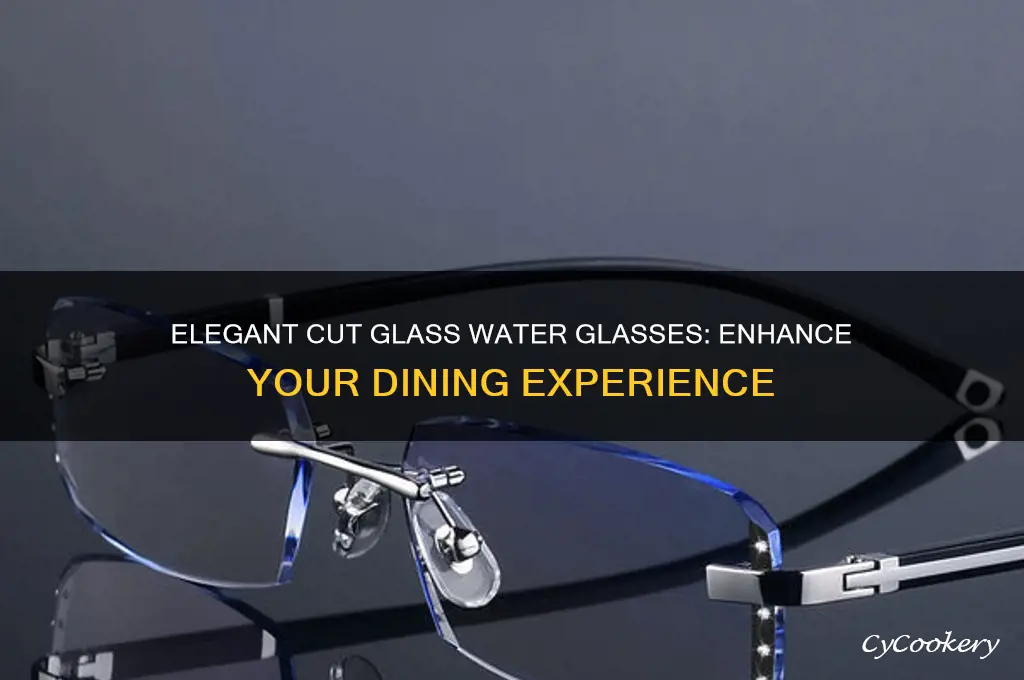 cut glass water glasses