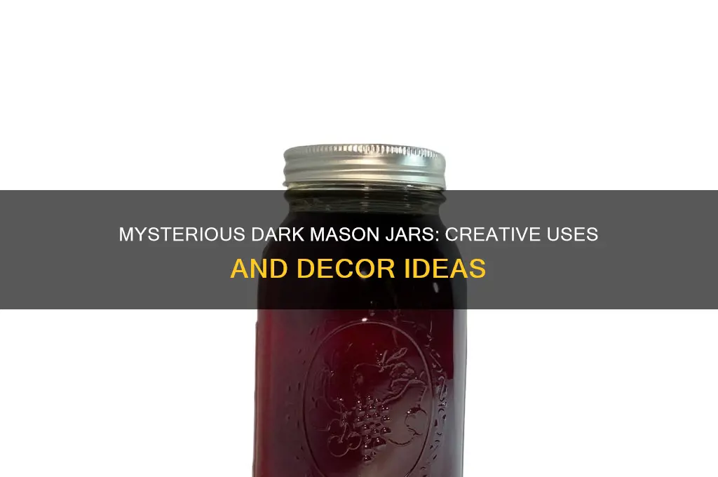 dark mason jars