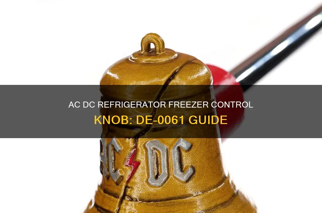 de-0061 ac dc refrigerator freezer control knob