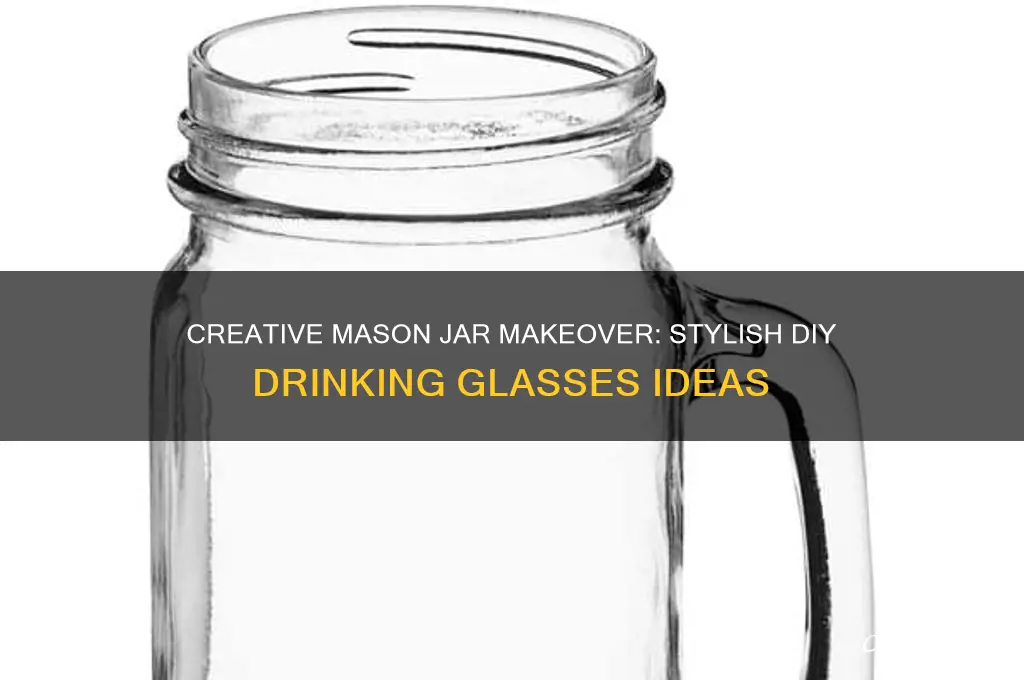 decorating mason jars for drinking glasses