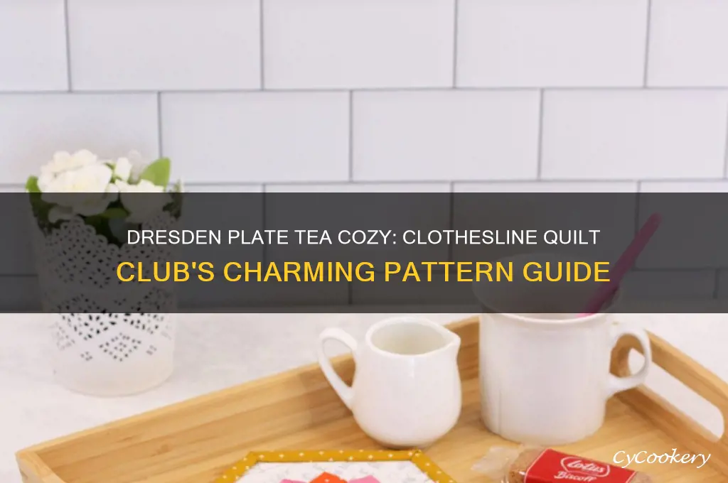 desden plate tea cozy pattern by clothesline quilt club