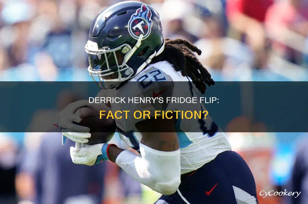 did derrick henry really flip a refrigerator