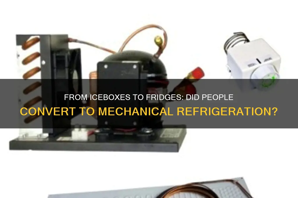 did people convert iceboxes to mecaanical refrigerators