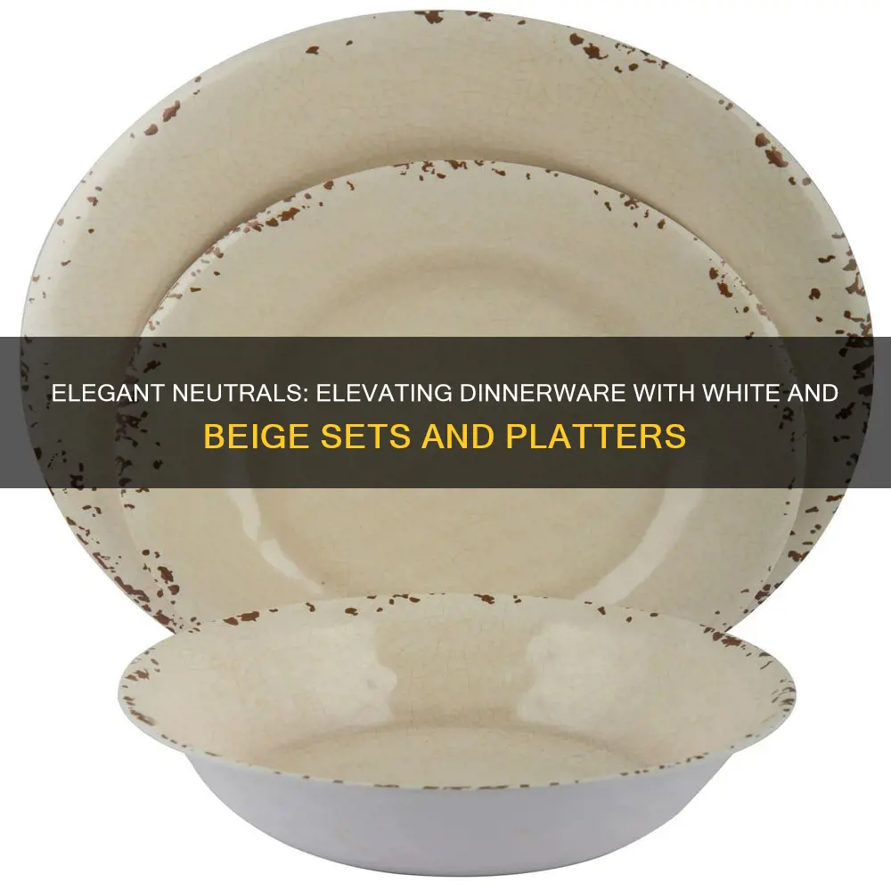 dinnerware sets and serving platters in white and beige