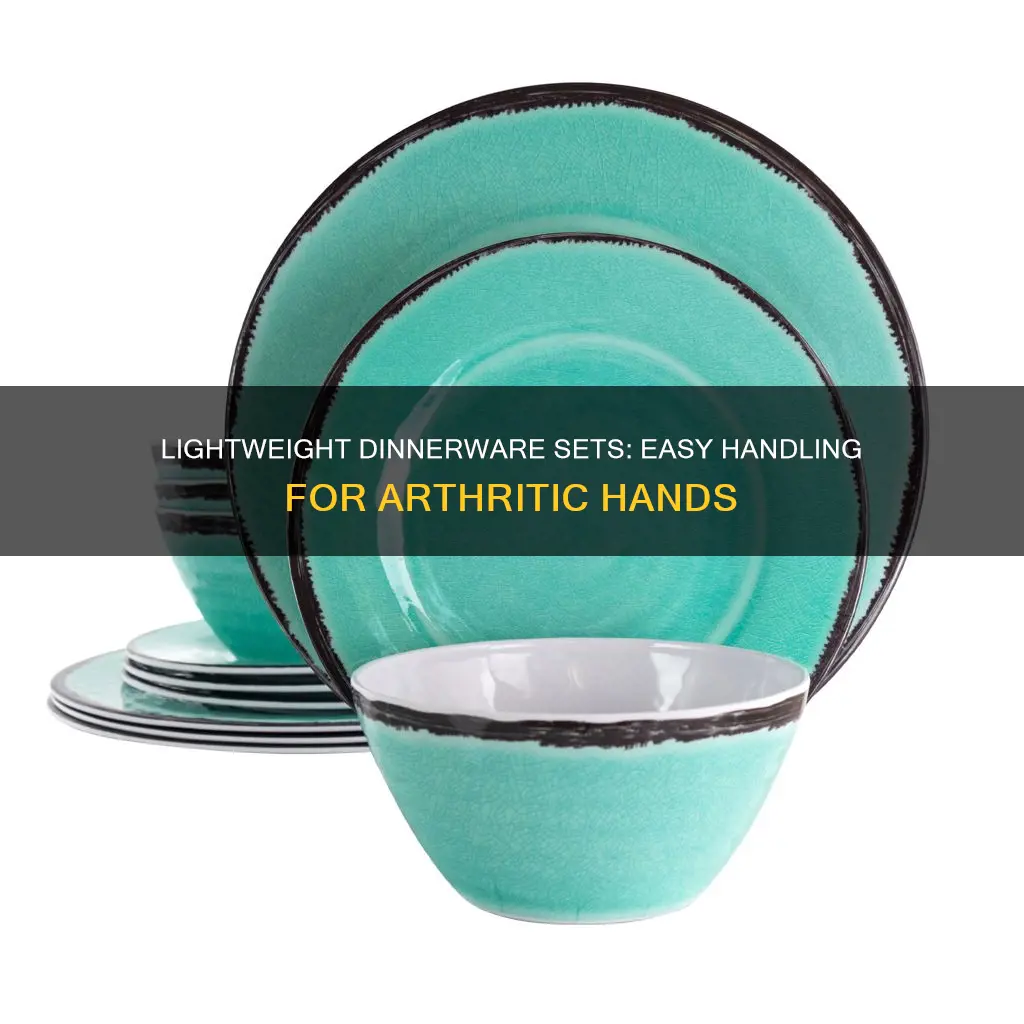 dinnerware sets lightweight for arthritis