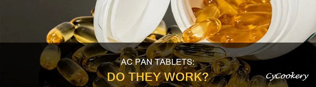 do ac pan tablets work