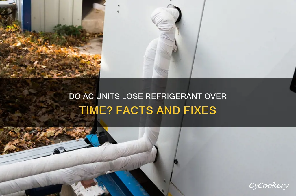 do ac units lose refrigerant over time