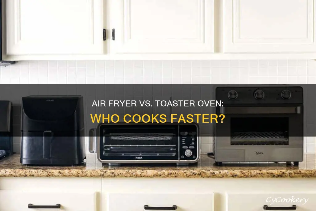 do air fryers cook faster than a toaster oven