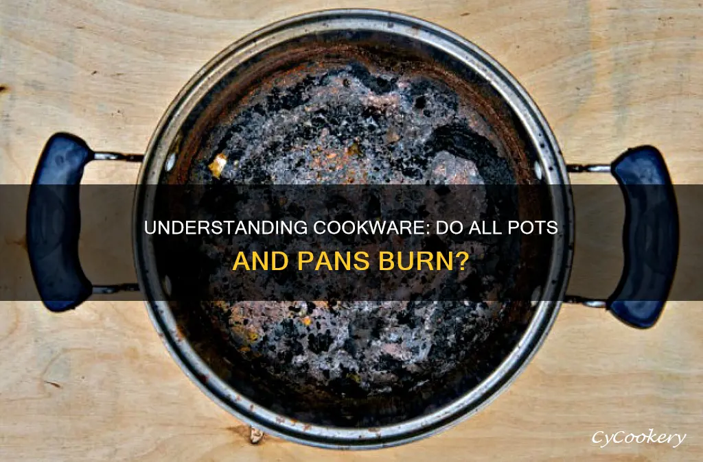 do all bots and pans burn underneath