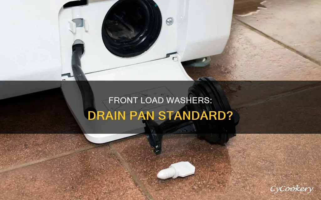 do all front load washers have a drain pan