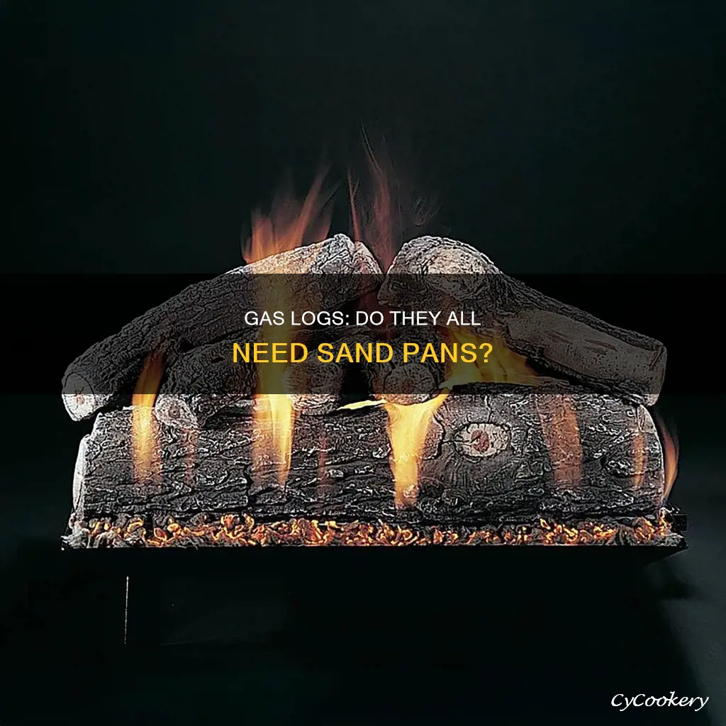 do all gas logs have a pan for sand