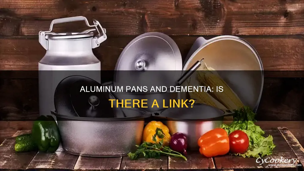 do aluminium pans cause dementia