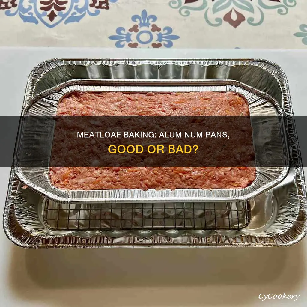 do aluminum pans work for meatloaf