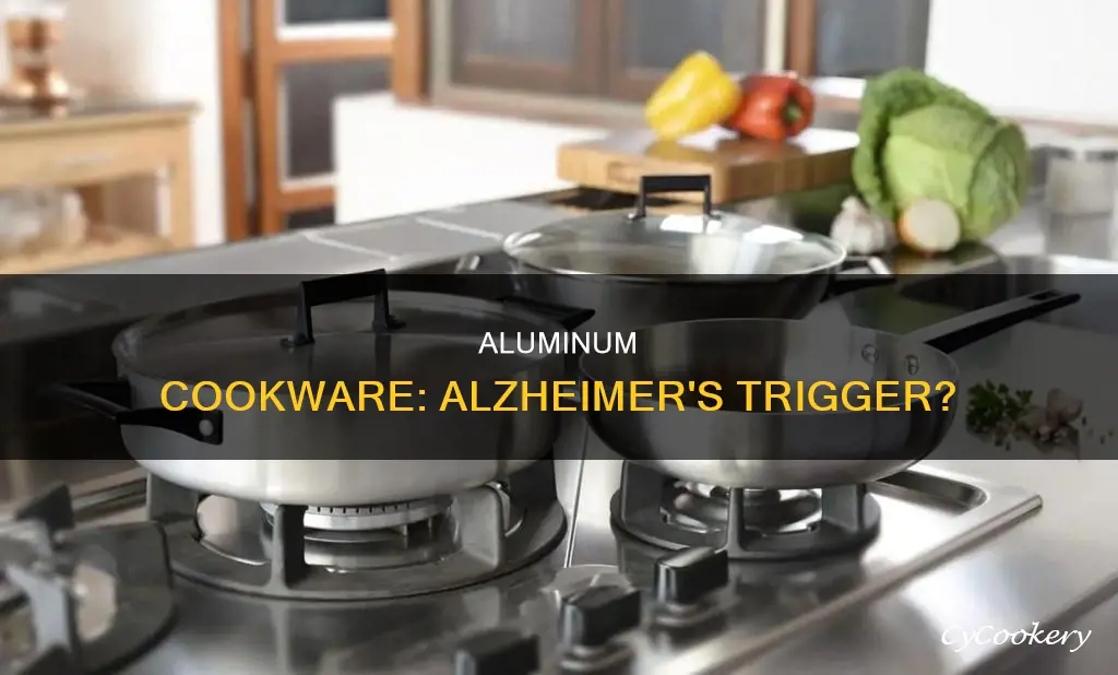 do aluminum pots and pans cause alzheimer