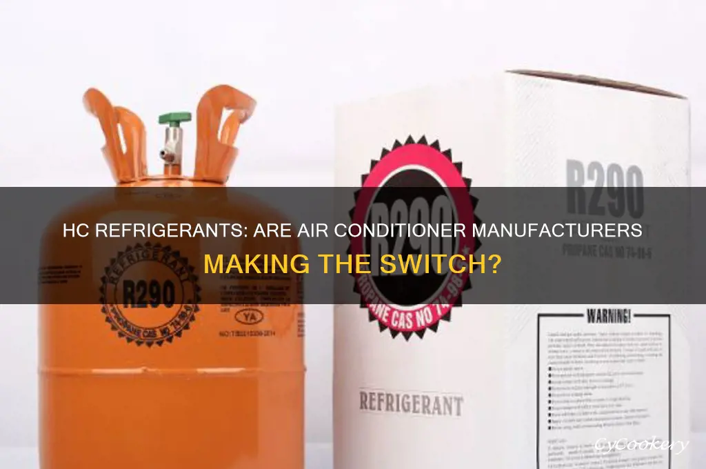 do any manufacturers of air conditioners use hc refrigerant