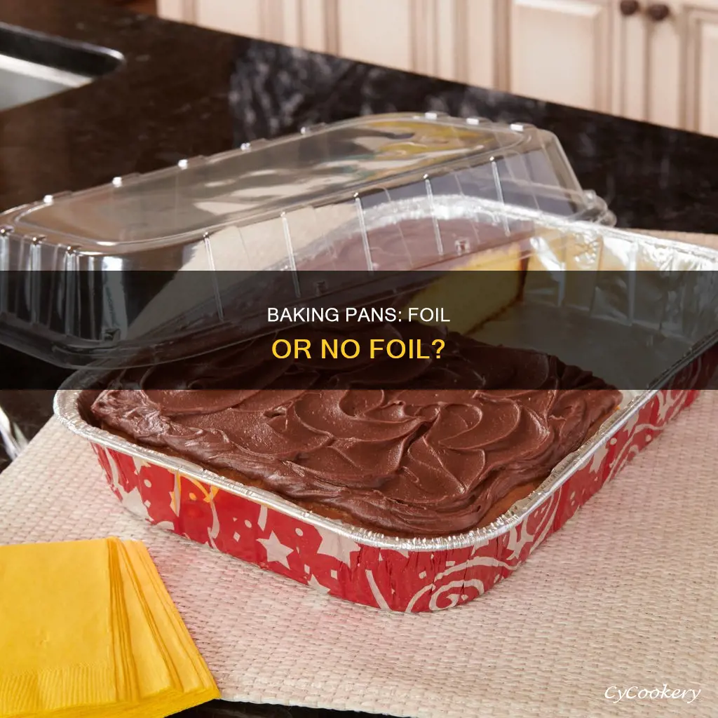 do baking pans need foil