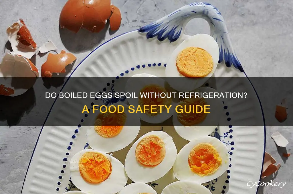 do boiled eggs spoil if not refrigerated