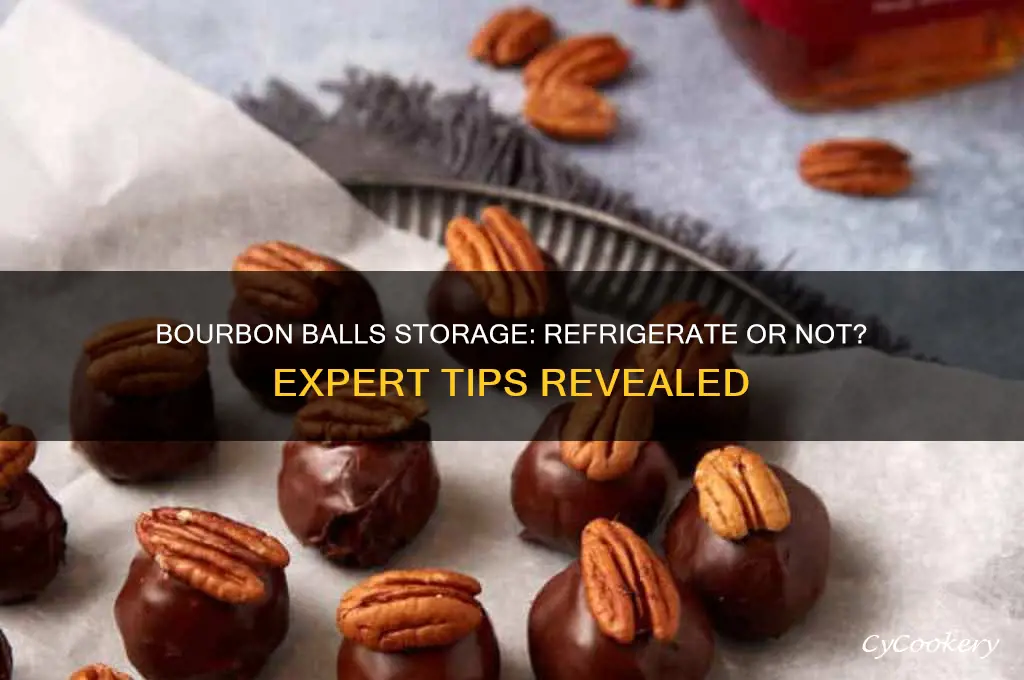 do bourbon balls have to be refrigerated