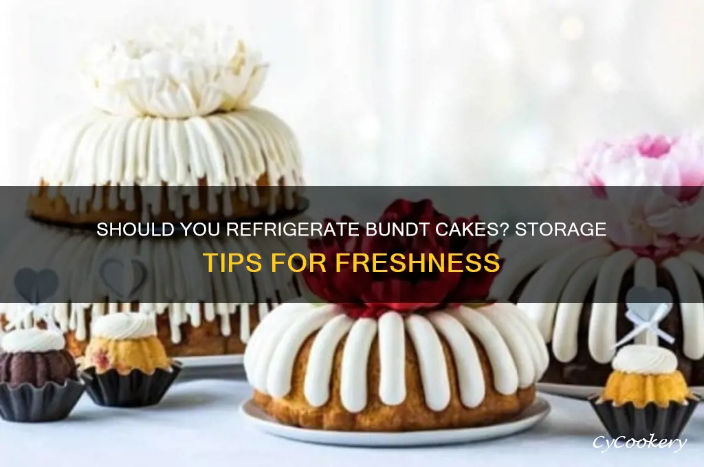 do bundt cakes have to be refrigerated