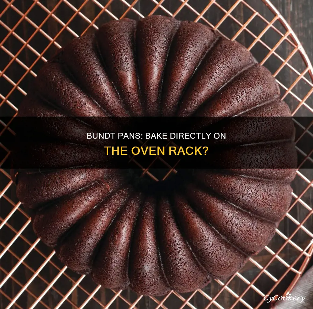do bundt pans bake directly on oven rack