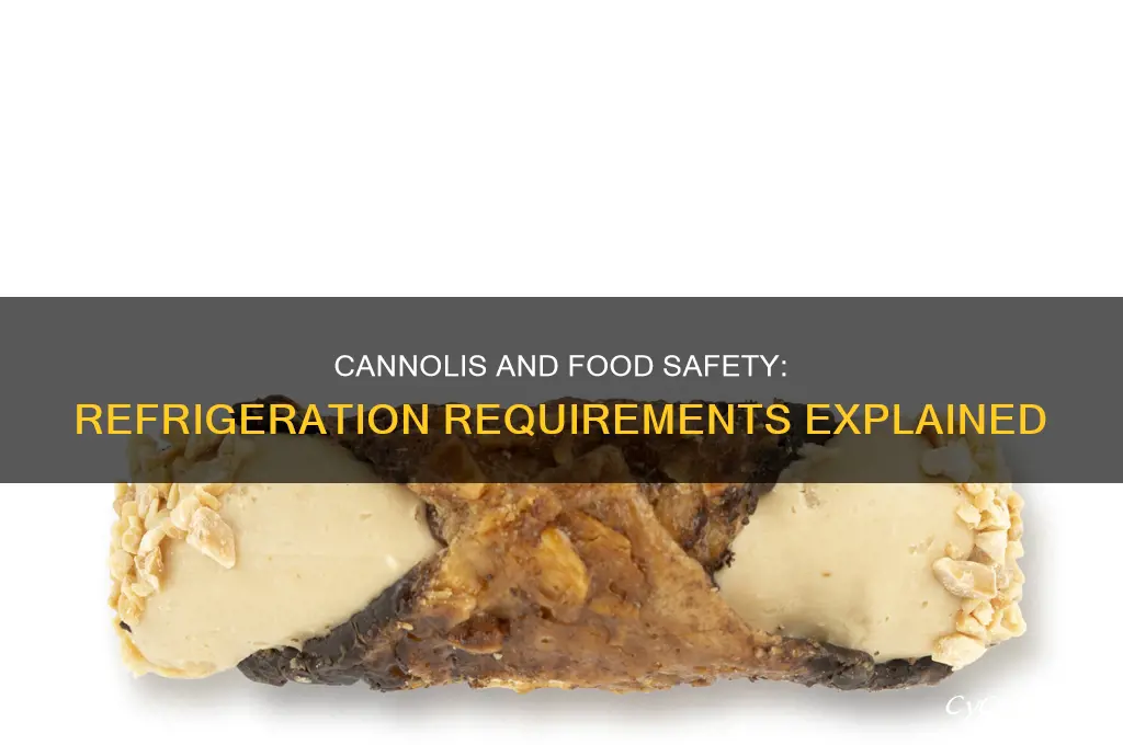 do cannolis have to be refrigerated food code