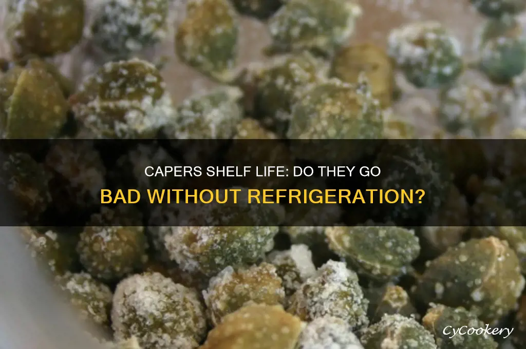 do capers go bad if not refrigerated