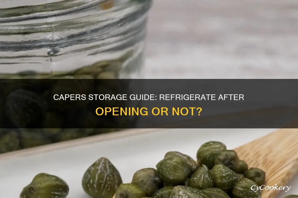 do capers have to be refrigerated after opening