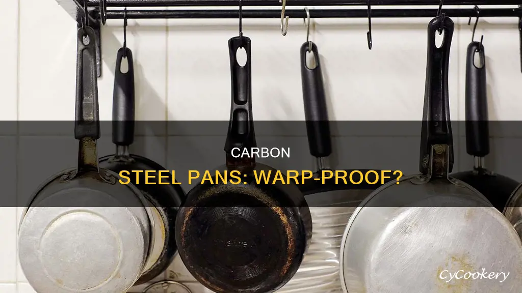 do carbon steel pans warp