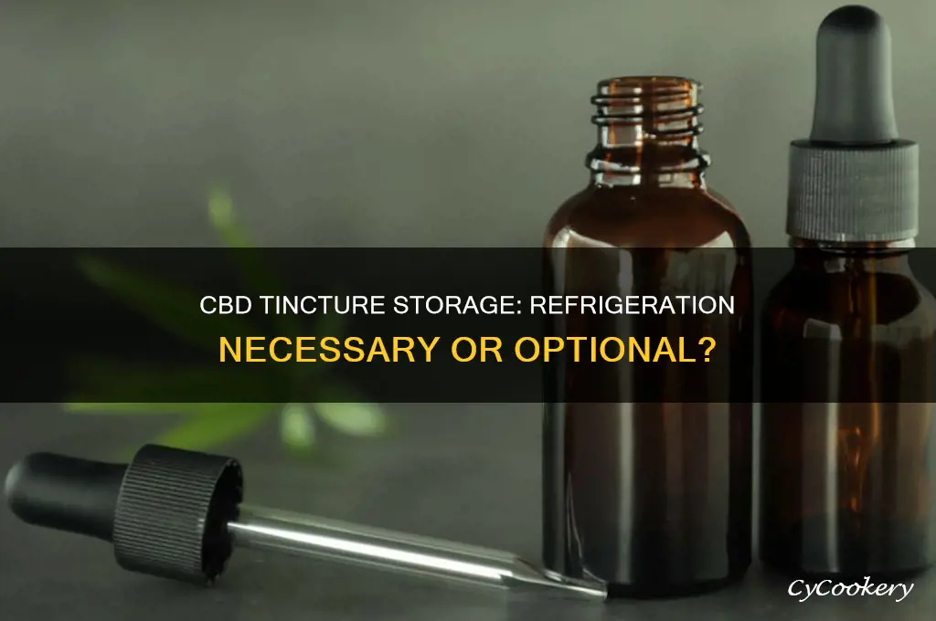 do cbd tinctures have to be refrigerated
