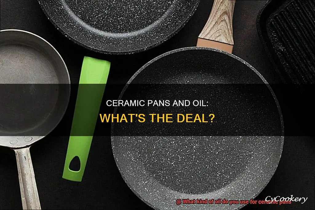 do ceramic pans need oil