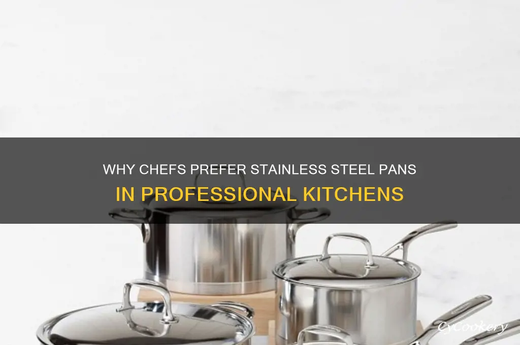 do chefs use stainless steel pans